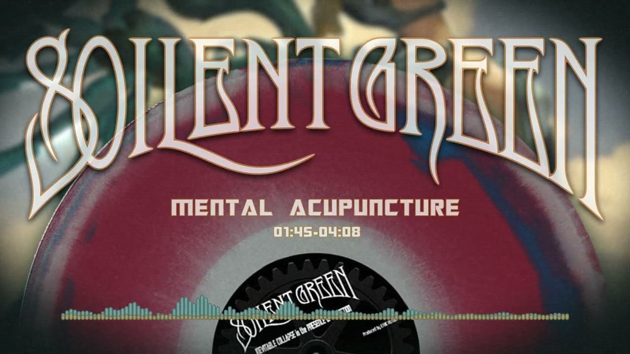 Soilent Green - Mental Acupuncture (Official)