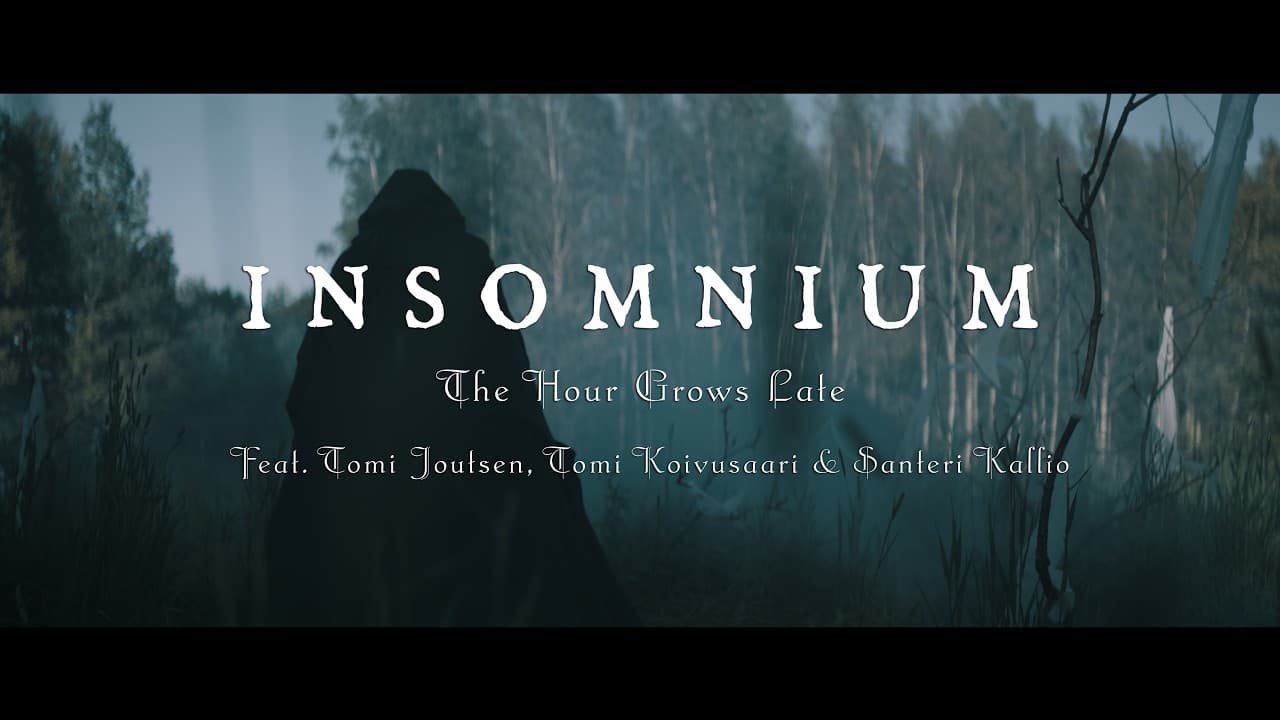 INSOMNIUM – The Hour Grows Late feat. Tomi Joutsen, Tomi Koivusaari, Santeri Kallio (OFFICIAL VIDEO)