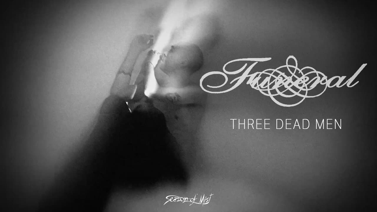 Funeral - Three Dead Men Lyric Video