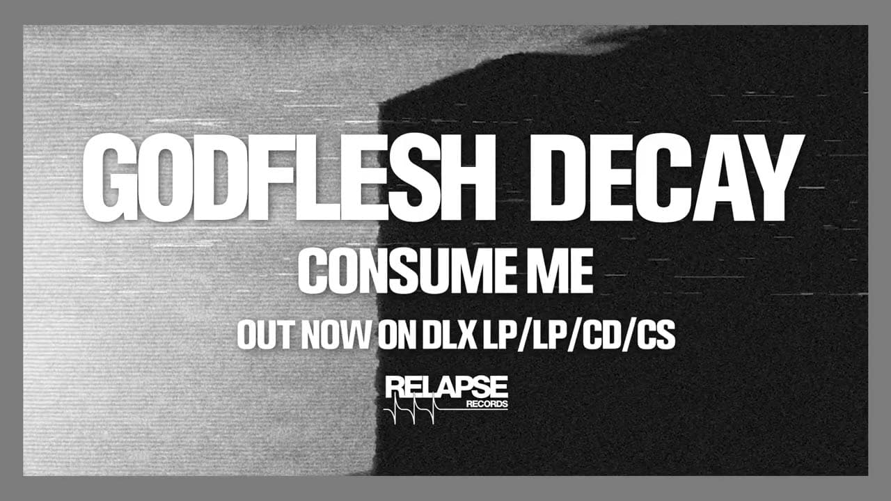 GODFLESH - Consume Me (Official Audio)